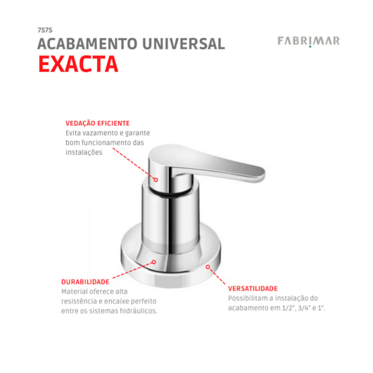 Acabamento Universal Exacta 1/2, 3/4 E 1 Cromado Fabrimar - Imagem principal - 2c19f330-5871-4a47-8d76-22b215a47164