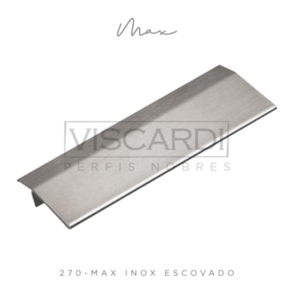 Perfil Viscardi Max Inox Escovado