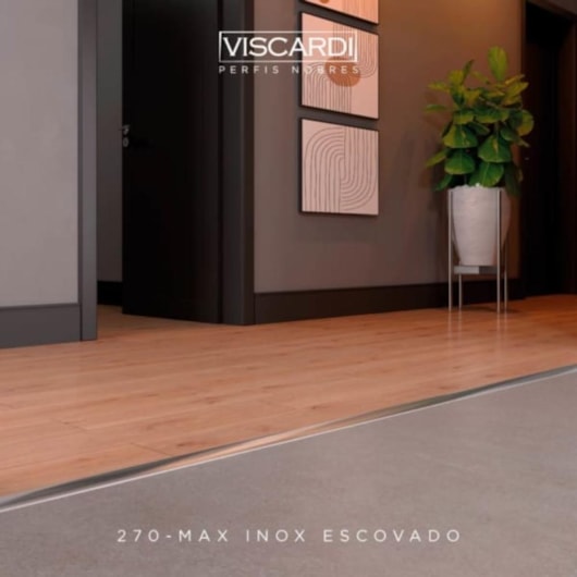Perfil Viscardi Max Inox Escovado - Imagem principal - d0479c57-7e9c-43e6-88a1-ec1be89c855e