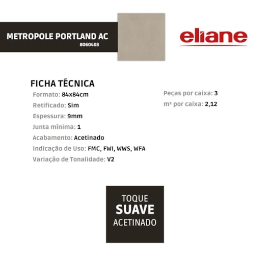 Porcelanato Eliane Metropole Portland Acetinado 84x84cm Retificado - Imagem principal - 4debd7c8-a82a-4fa6-9744-39d7bd7fd63b