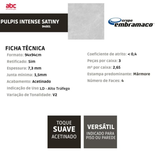 Porcelanato Embramaco Pulpis Intense Satiny 94001 94x94cm Retificado - Imagem principal - 7e3966b5-8908-49f0-970b-e5010f4849a0